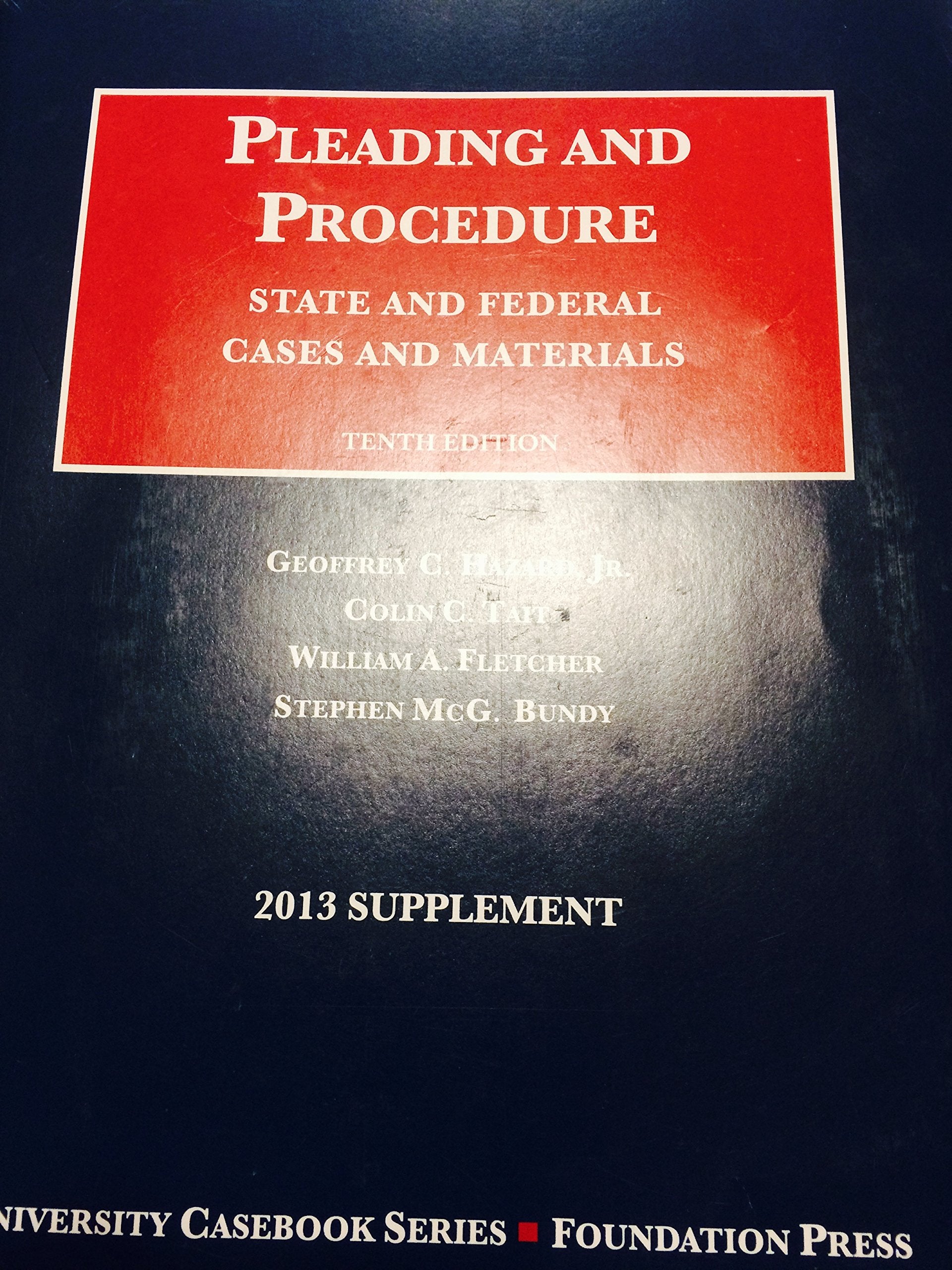 Pleading and Procedure: State and Federal, 2013 (Cases and Materials) Law