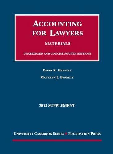 Accounting for Lawyers: 2013 Supplement (University Casebook Series) Law