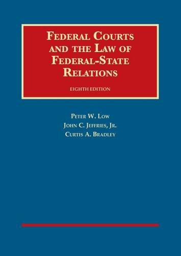 Federal Courts and the Law of Federal-State Relations (University Casebook) Law