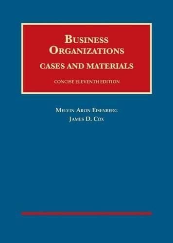 Business Organizations: Cases and Materials (University Casebook) Law