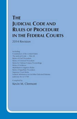 The Judicial Code and Rules of Procedure in the Federal Courts 2014 (Selected Statutes) Law