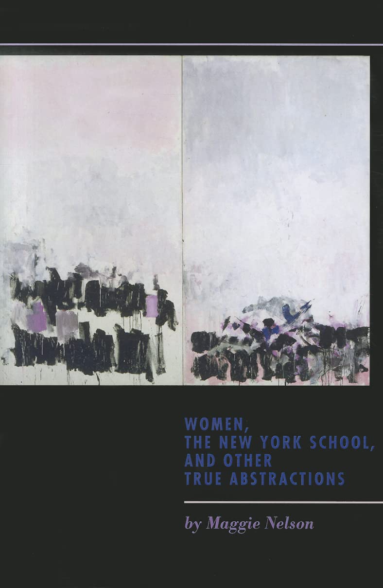 Women, The New York School, and Other True Abstractions book