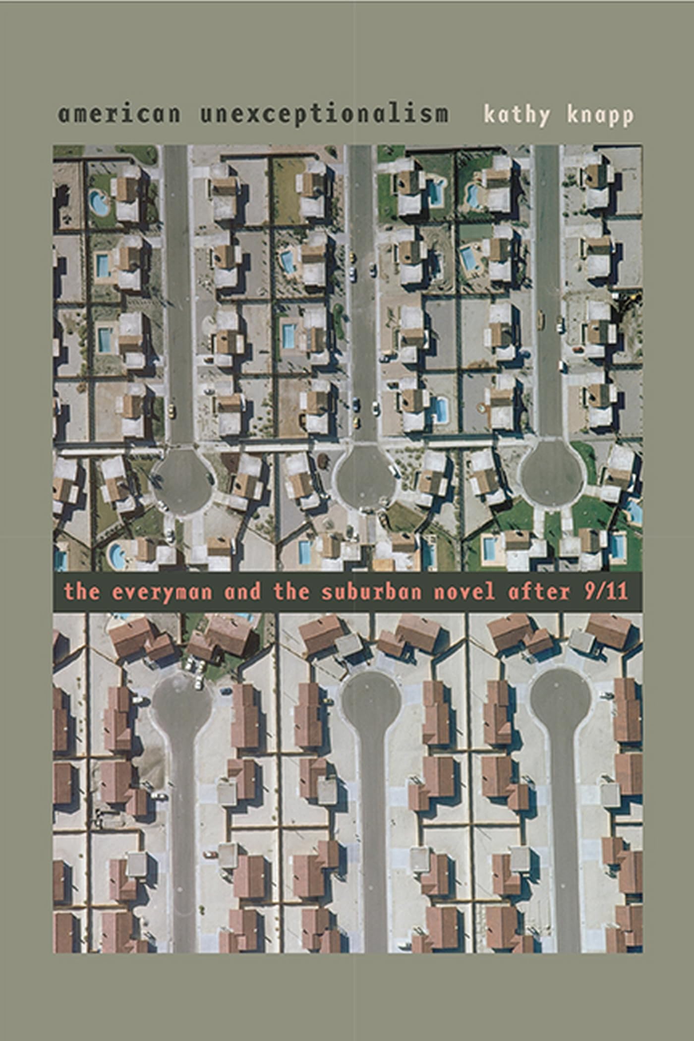 American Unexceptionalism: The Everyman and the Suburban Novel After 9/11 Contemporary literature