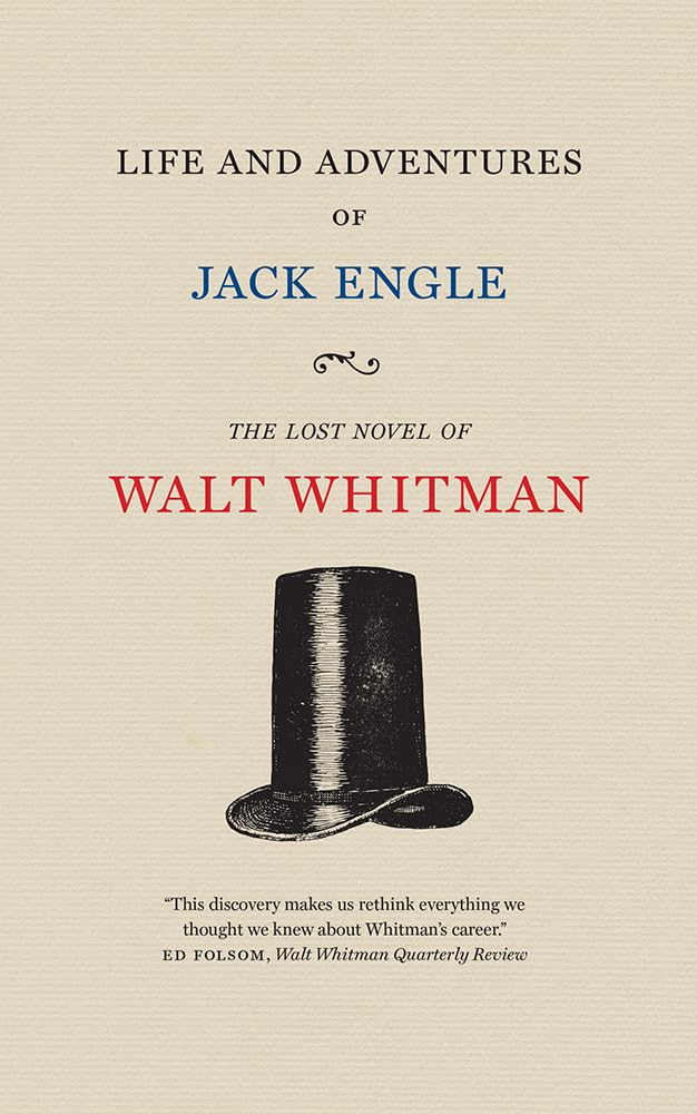 Life and Adventures of Jack Engle: An Auto-Biography; A Story of New York at the Present Time in Which the Reader Will Find Some Familiar Characters Classics