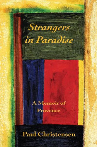 Strangers in Paradise: A Memoir of Provence Books