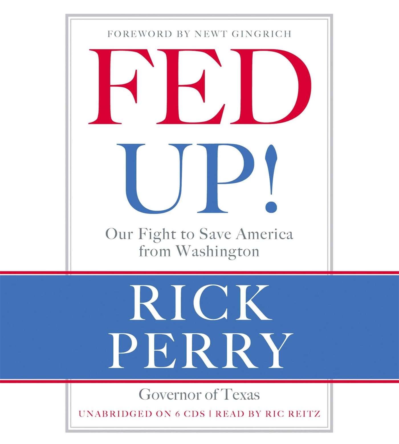 Fed Up!: Our Fight to Save America from Washington Business, Finance & Career