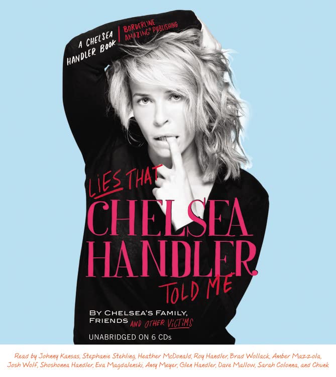 Lies That Chelsea Handler Told Me Essays & Short Stories
