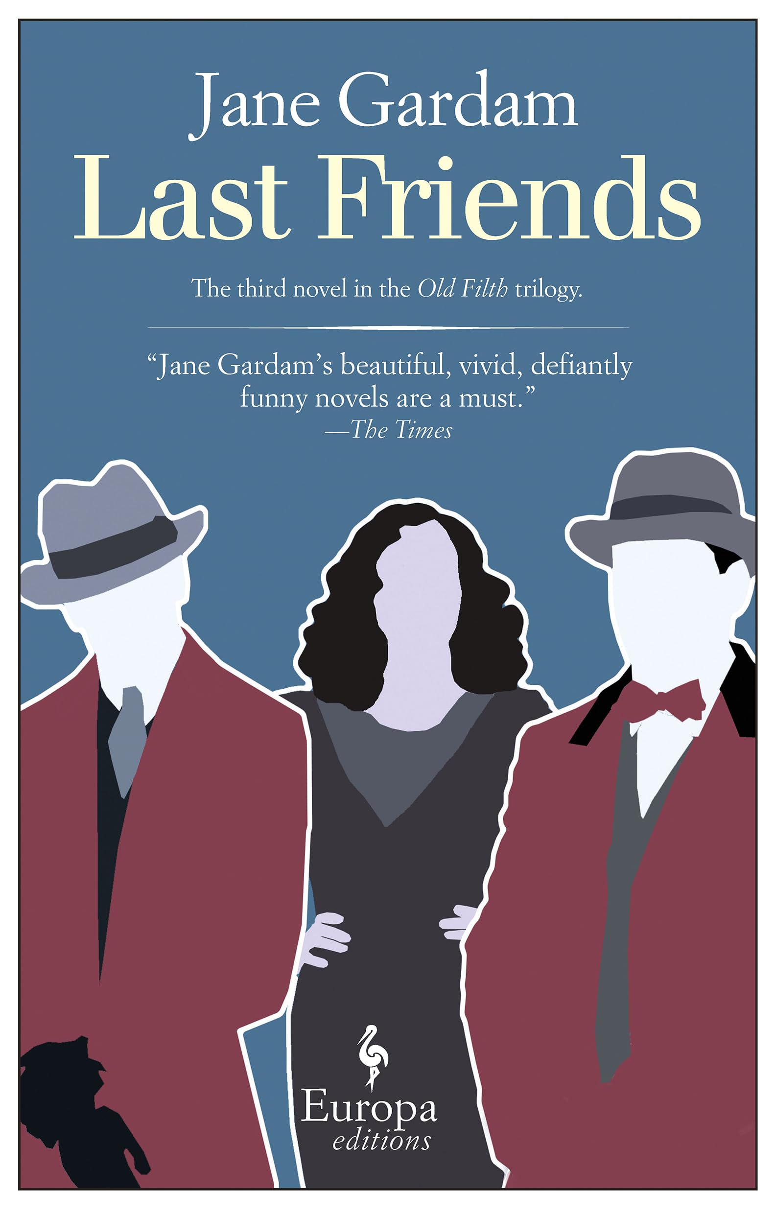 Last Friends (Old Filth Trilogy, 3, Band 3) Contemporary literature