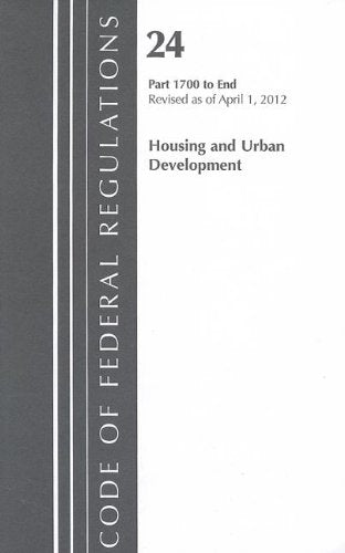 Code of Federal Regulations, Title 24: Parts 1700-end Hud, Revised 10/12 Law