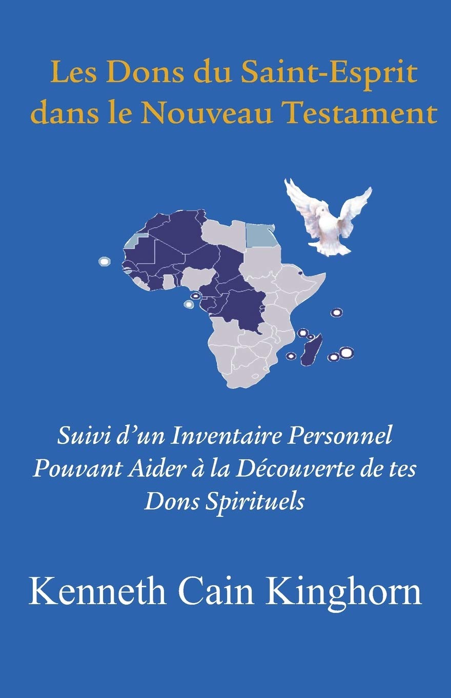 Les Dons Du Saint-Esprit Dans Le Nouveau Testament: Suivi D'Un Inventaire Personnel Pouvant Aider a la Decouverte de Tes Dons Spirituels Self-help