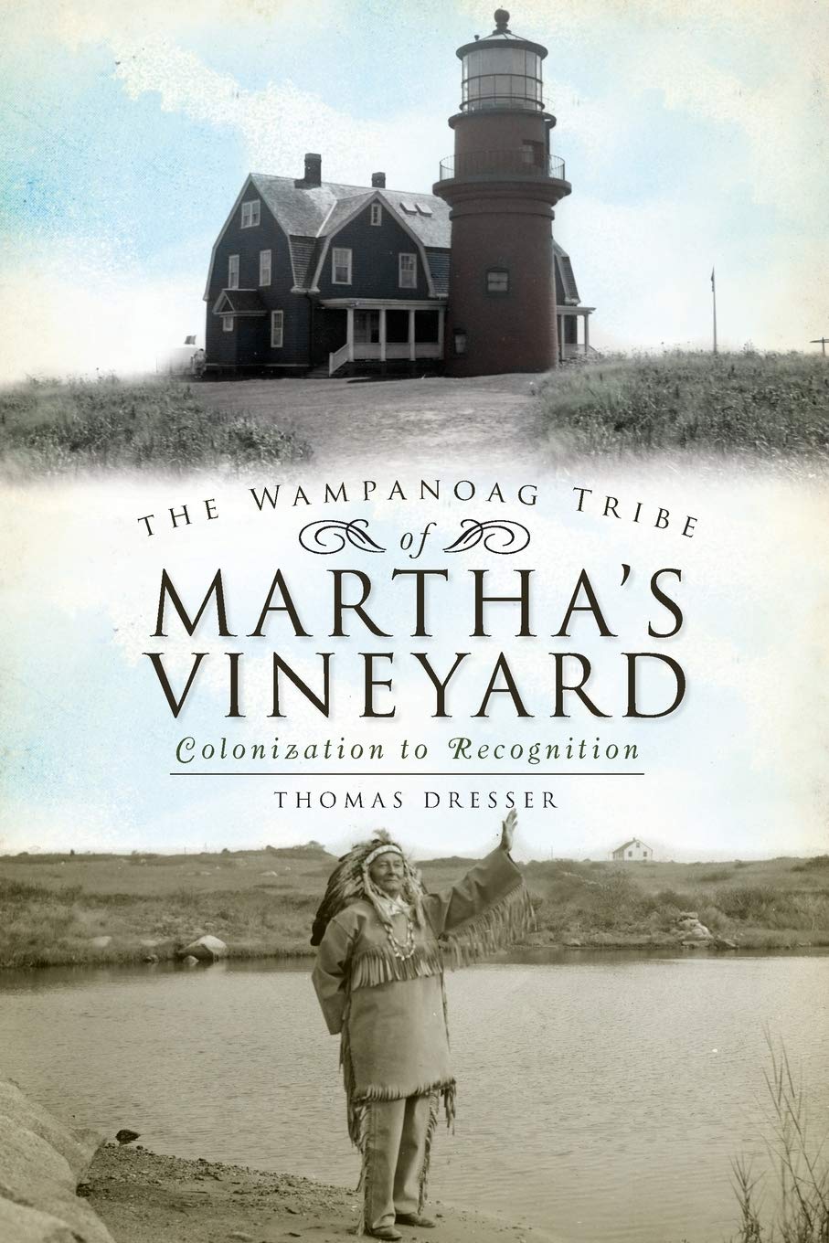 The Wampanoag Tribe of Martha's Vineyard: Colonization to Recognition (American Heritage) Books