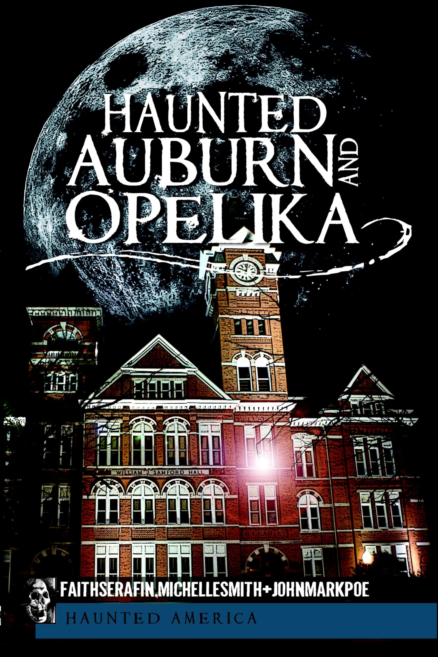 Haunted Auburn and Opelika (Haunted America) Politics & History