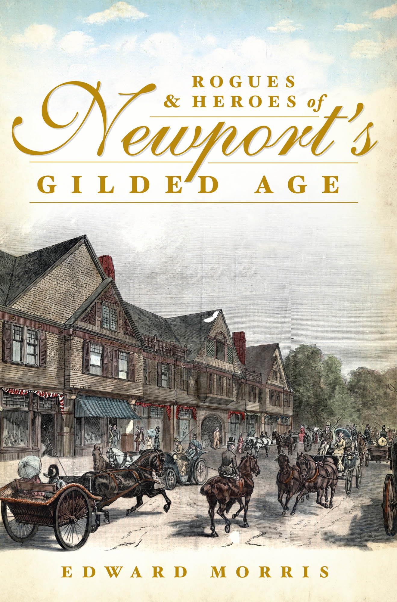 Rogues & Heroes of Newport's Gilded Age Social Sciences