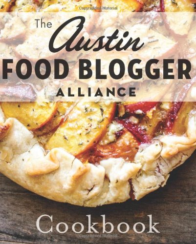 The Austin Food Blogger Alliance Cookbook Computer Science