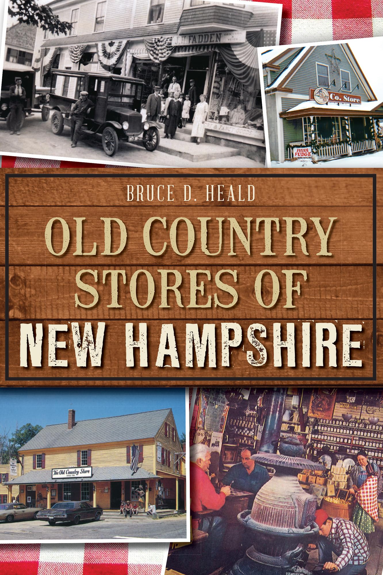 Old Country Stores of New Hampshire Social Sciences