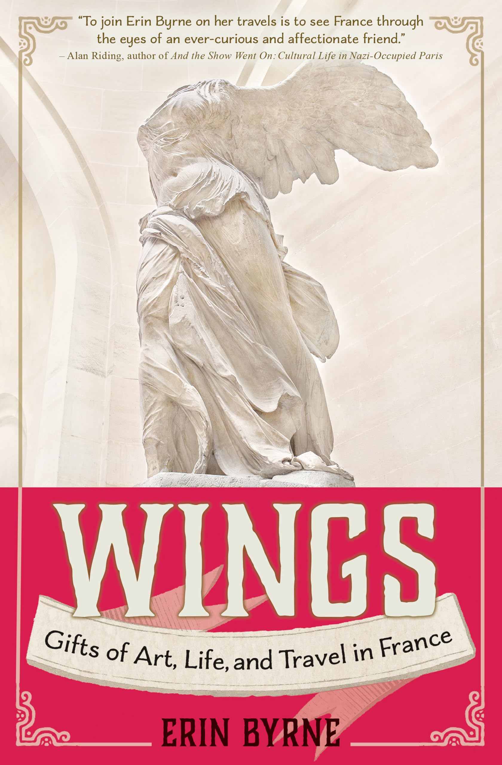 Wings: Gifts of Art, Life, and Travel in France (Travelers' Tales) Leisure, Home & Garden