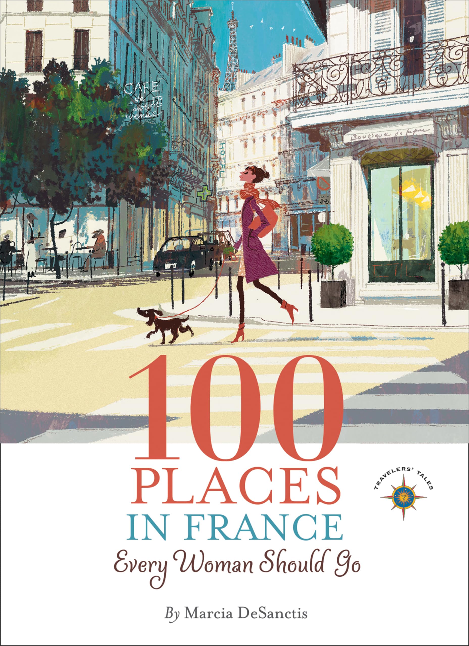 100 Places in France Every Woman Should Go Leisure, Home & Garden
