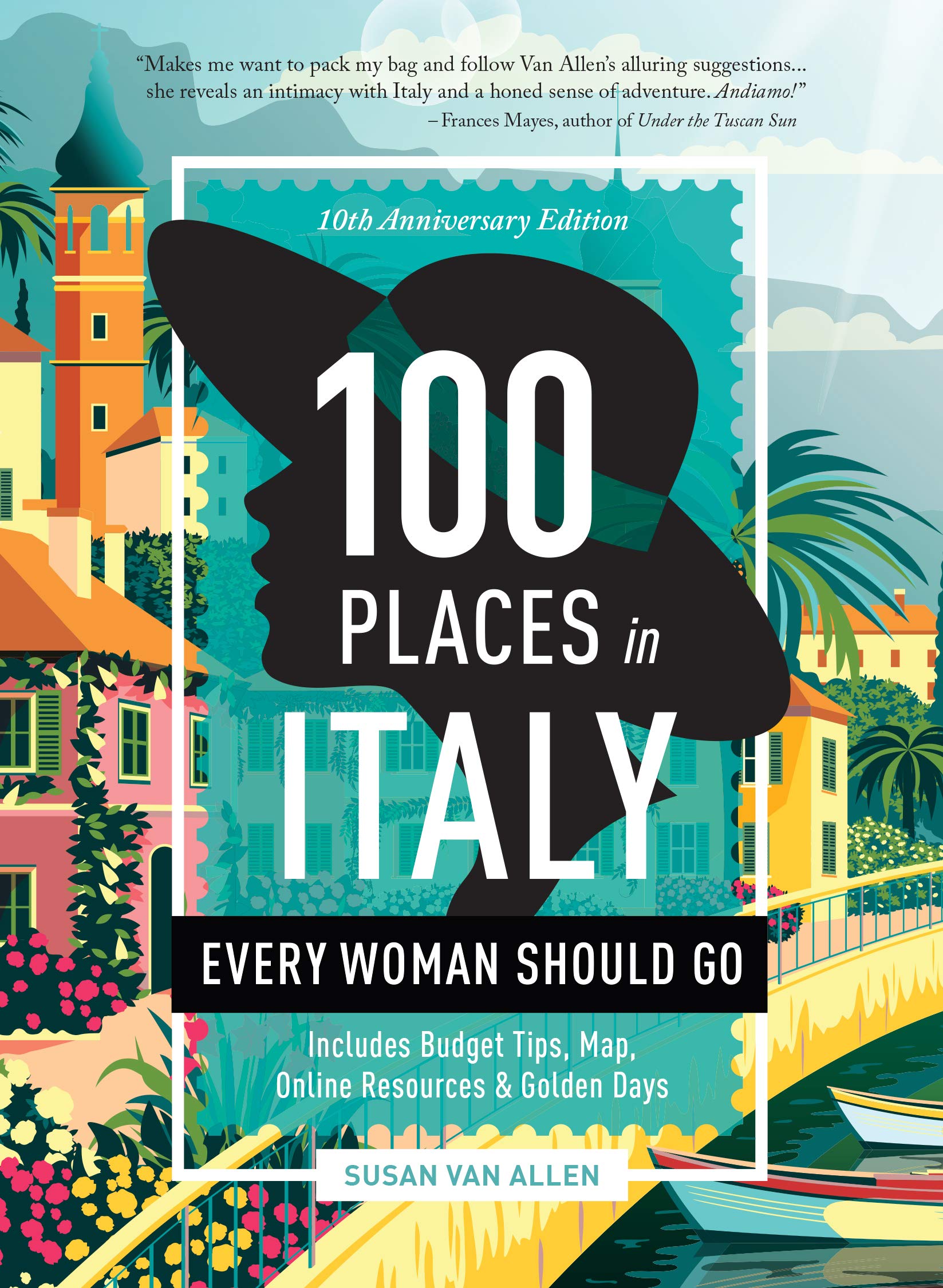 100 Places in Italy Every Woman Should Go - 10th Anniversary Edition Leisure, Home & Garden