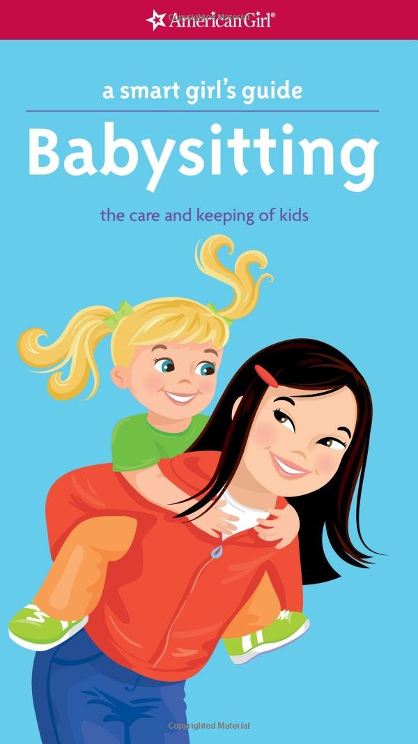 A Smart Girl's Guide: Babysitting: The Care and Keeping of Kids Novels & Short Stories