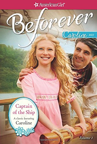 Captain of the Ship (American Girl: Beforever: Caroline Classic, 1) Novels & Short Stories
