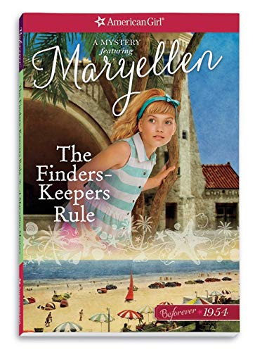 The Finders Keepers Rule: A Maryellen Mystery (American Girl Beforever) Novels & Short Stories