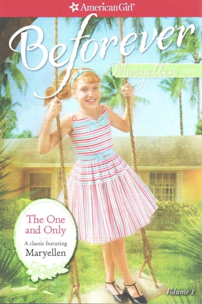 The One and Only: A Maryellen Classic, Volume 1 (American Girl Beforever Classic, 1) Non-fiction