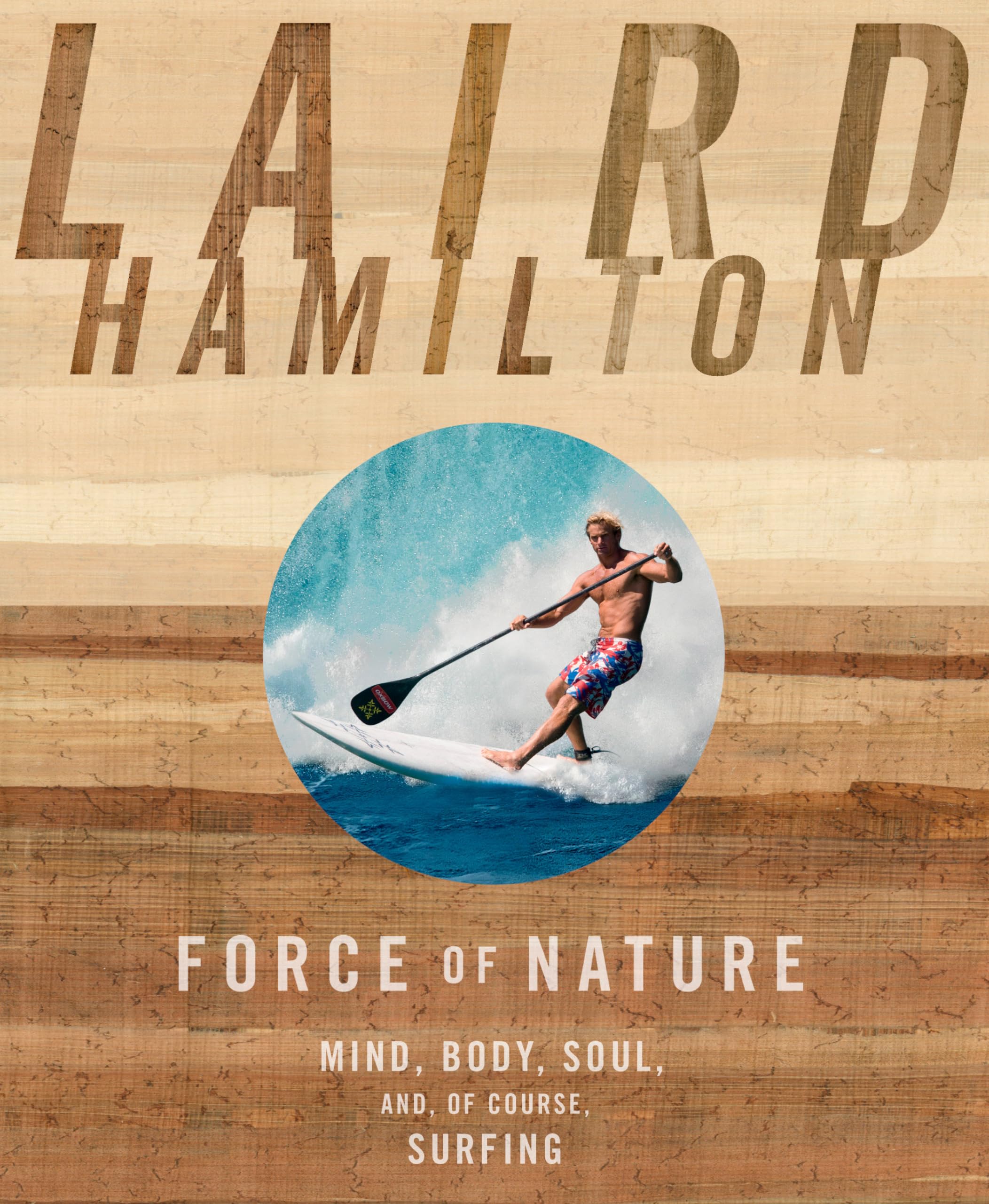 Force of Nature: Mind, Body, Soul, And, of Course, Surfing Sports