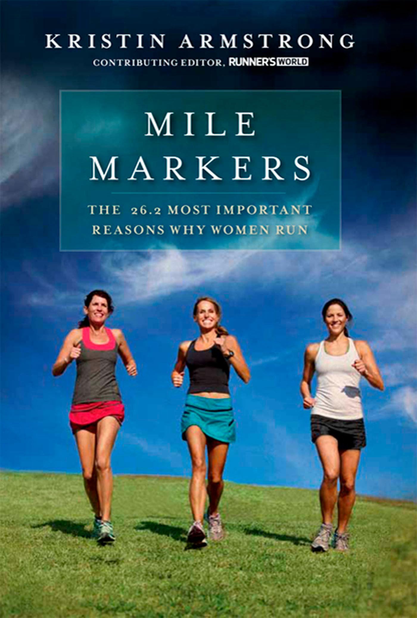 Mile Markers: The 26.2 Most Important Reasons Why Women Run Social Sciences