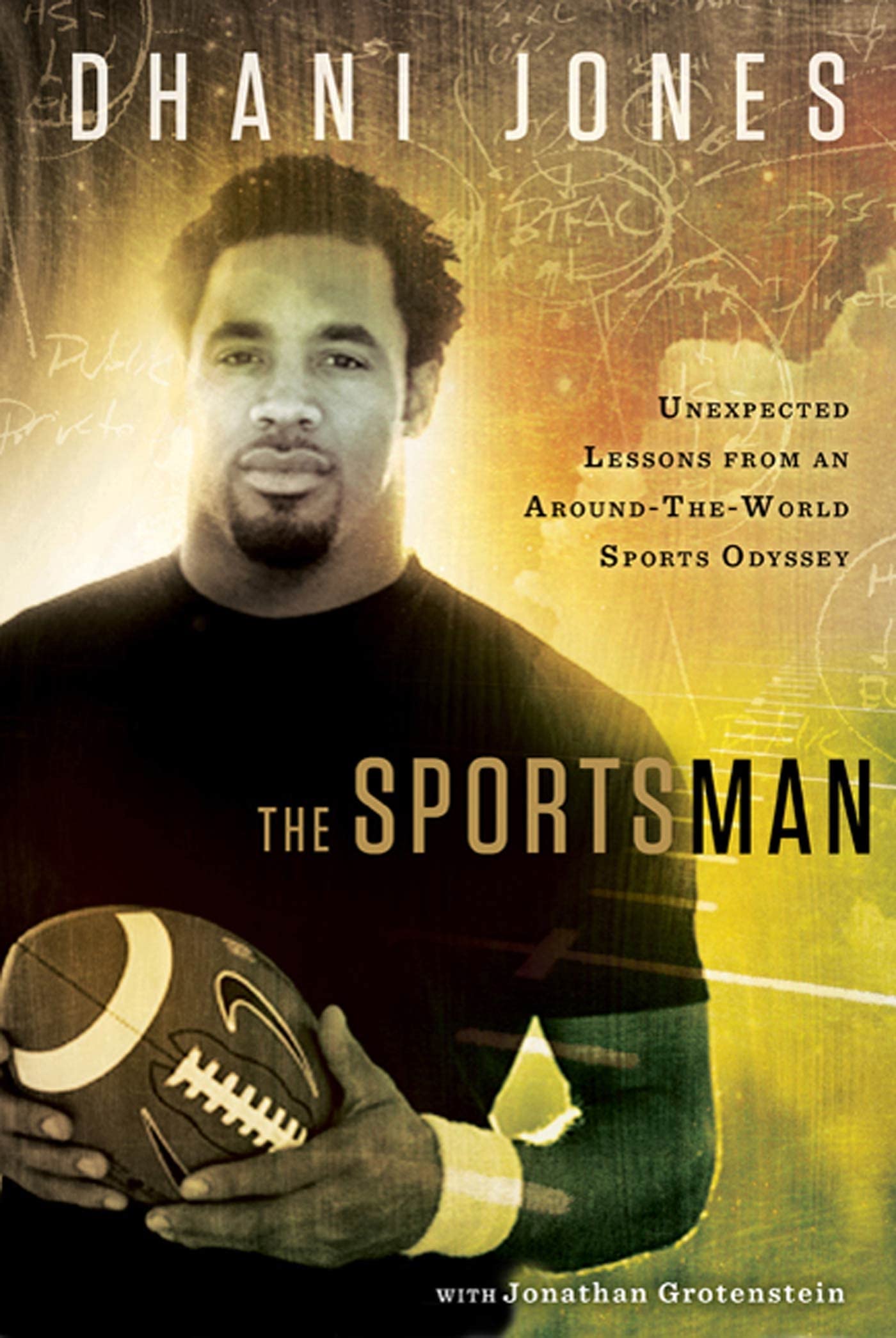 The Sportsman: Unexpected Lessons from an Around-the-World Sports Odyssey Travel Guides