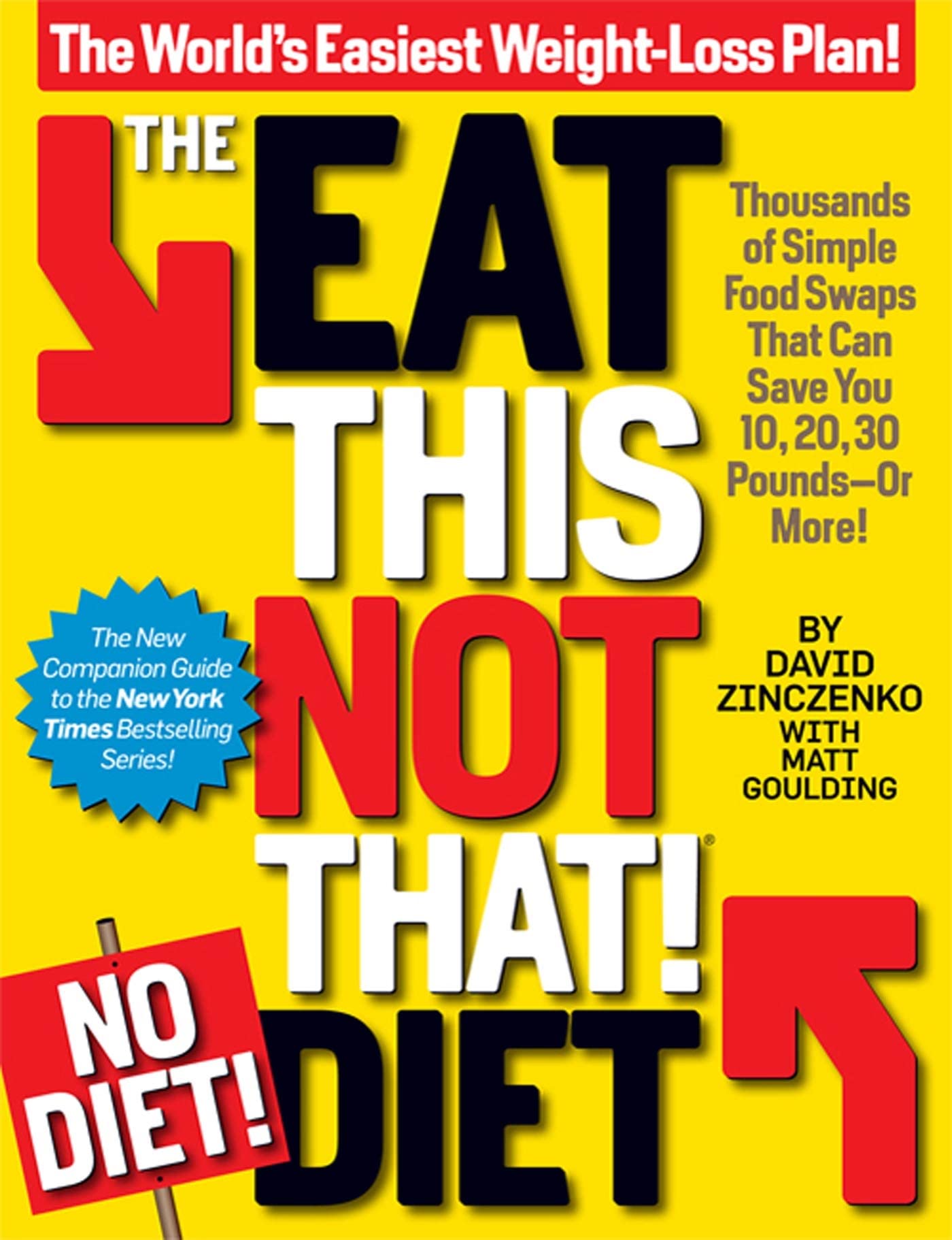 The Eat This, Not That! No-Diet! Diet: The World's Easiest Weight-Loss Plan! Health, Nutrition & Fitness