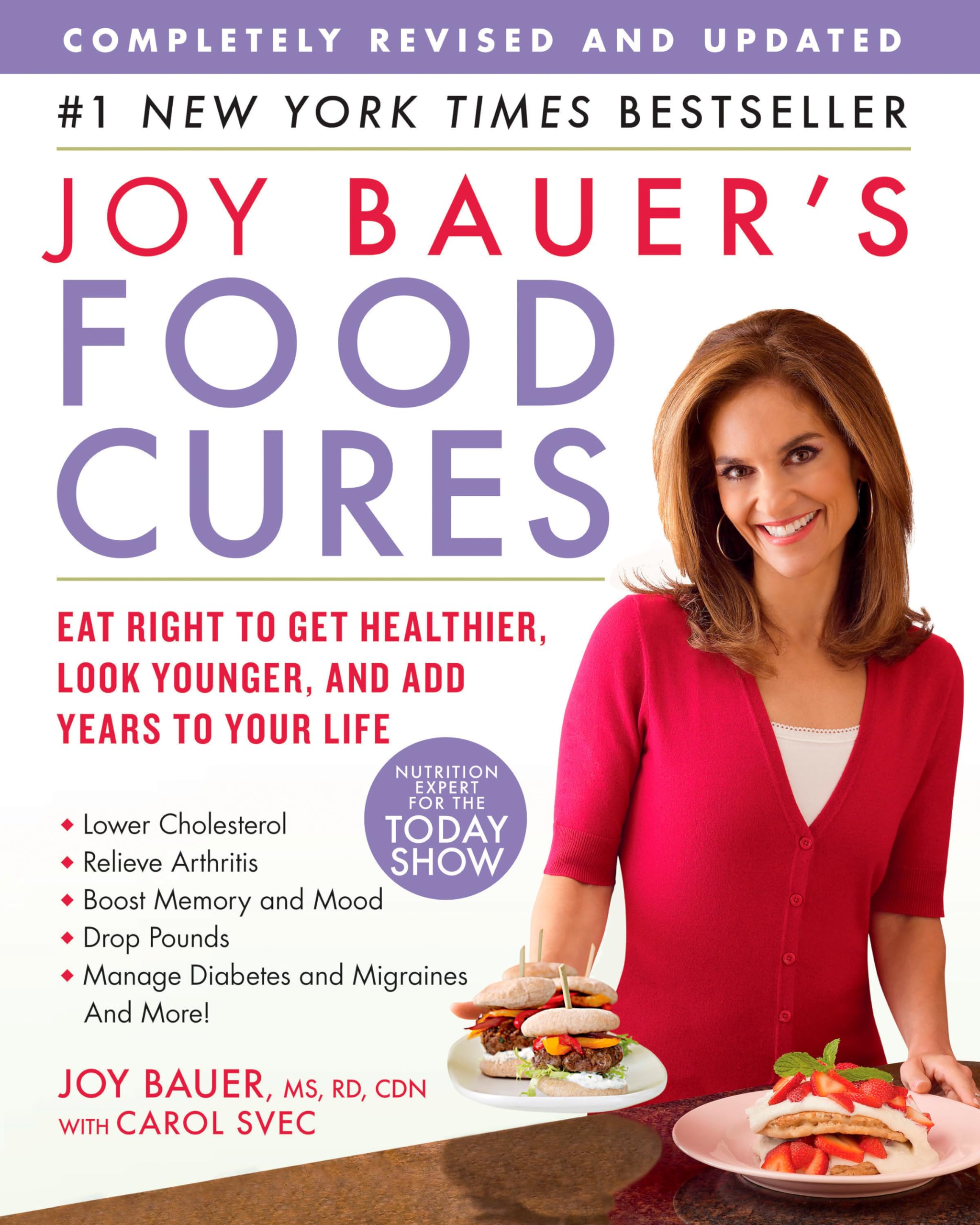 Joy Bauer's Food Cures: Eat Right to Get Healthier, Look Younger, and Add Years to Your Life Medicine