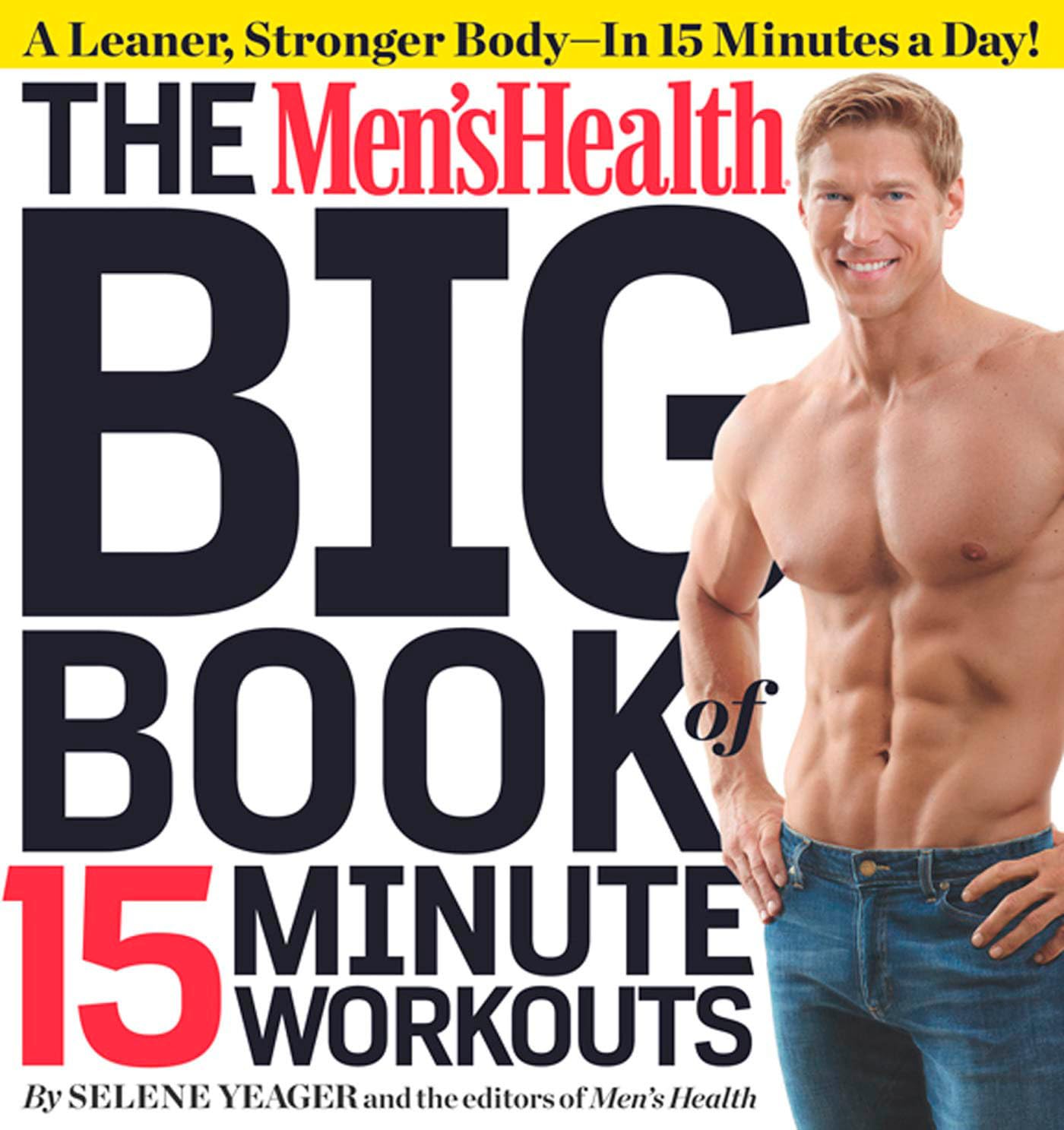 The Men's Health Big Book of 15-Minute Workouts: A Leaner, Stronger Body--in 15 Minutes a Day! Social Sciences
