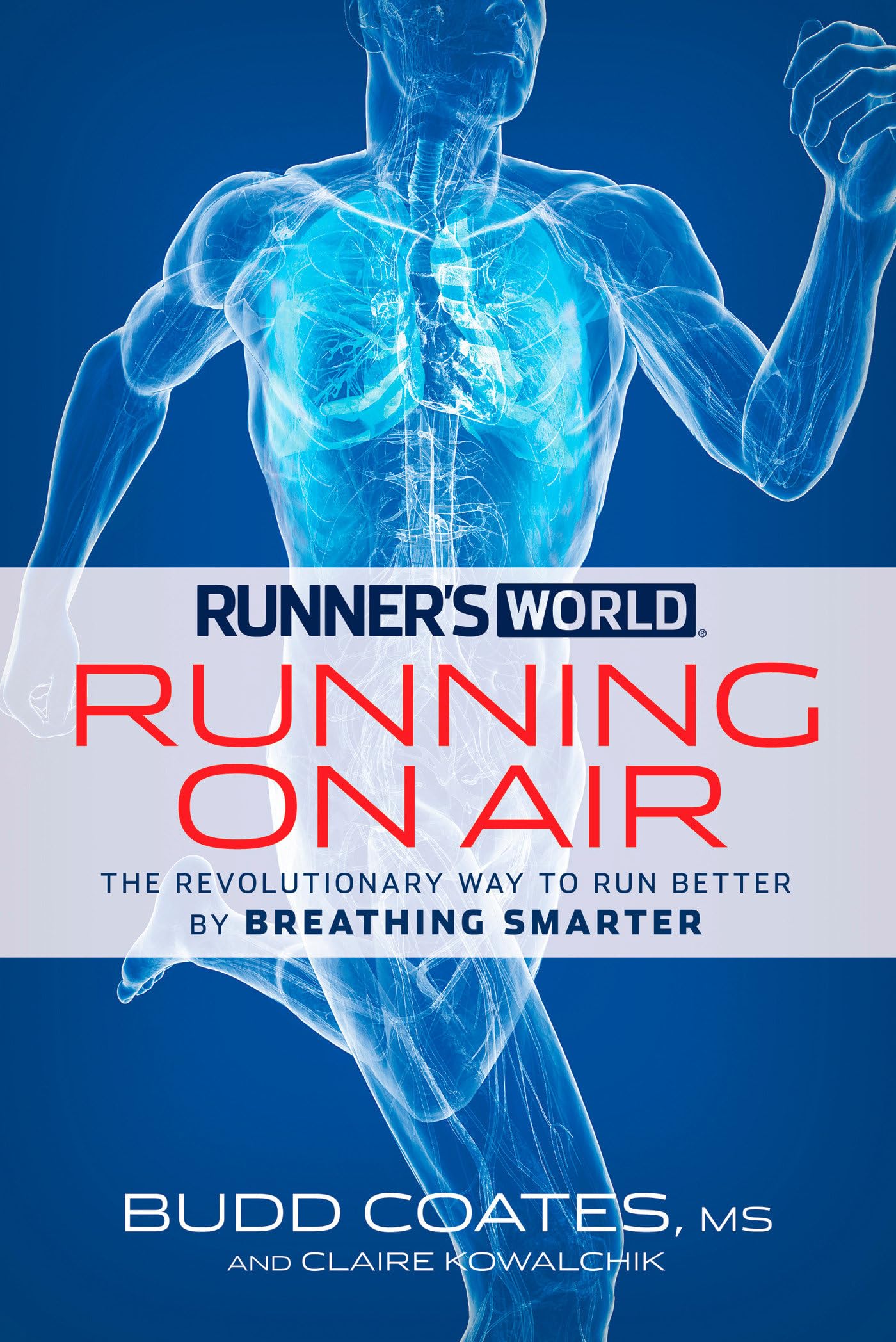 Runner's World Running on Air: The Revolutionary Way to Run Better by Breathing Smarter Medicine