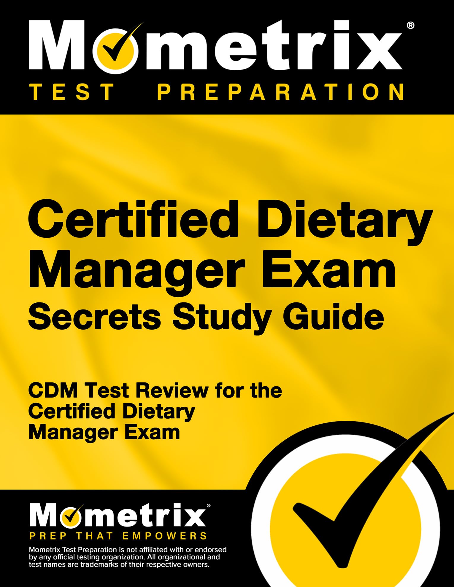 Certified Dietary Manager Exam Secrets Study Guide: CDM Test Review for the Certified Dietary Manager Exam Medicine