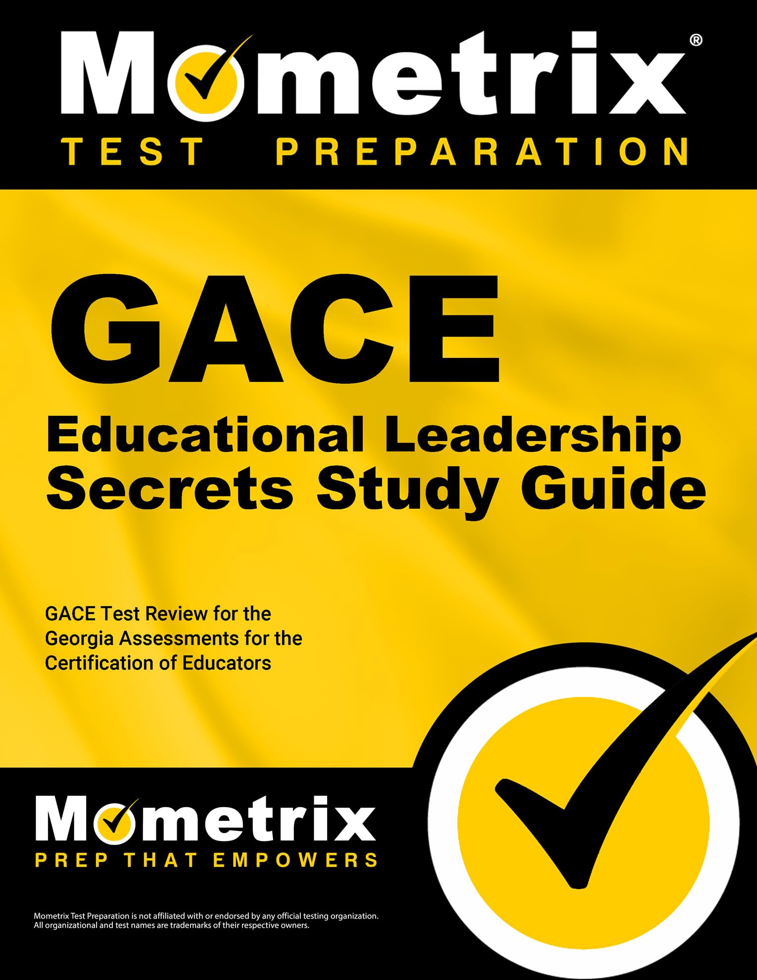 Gace Educational Leadership Secrets Study Guide: Gace Test Review for the Georgia Assessments for the Certification of Educators Study Guides