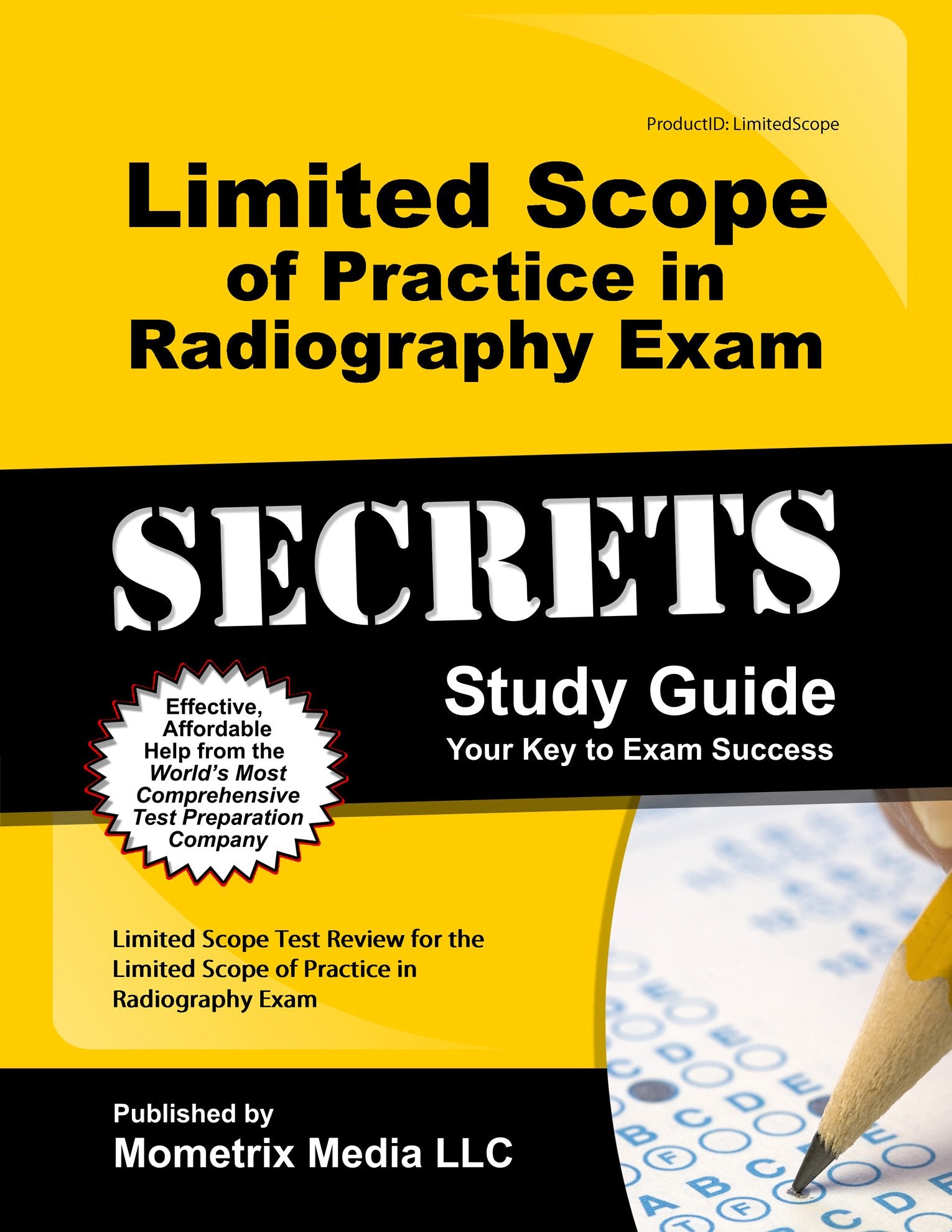 Limited Scope of Practice in Radiography Exam Secrets Study Guide: Limited Scope Test Review for the Limited Scope of Practice in Radiography Exam (Mometrix Secrets Study Guides) Medicine