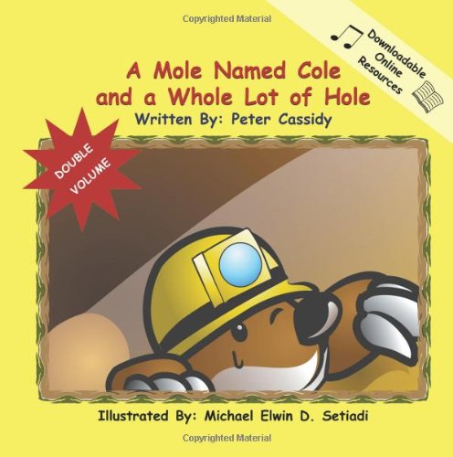 A Mole Named Cole and a Whole Lot of Hole Non-fiction