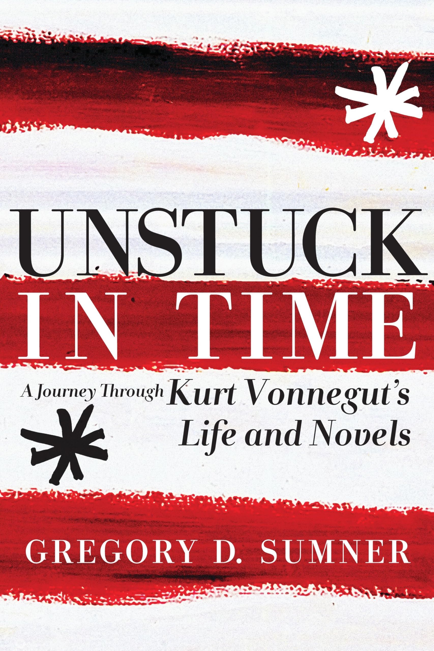 Unstuck in Time: A Journey Through Kurt Vonnegut's Life and Novels Contemporary literature