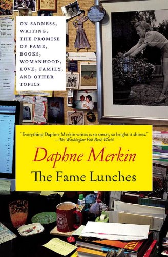 The Fame Lunches: On Sadness, Writing, the Promise of Fame, and Other Imperfections Essays & Short Stories