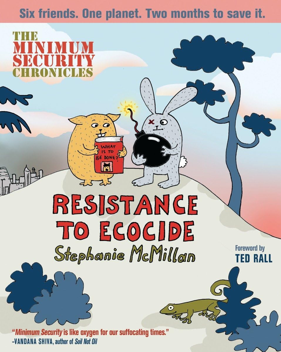 Product Image: The Minimum Security Chronicles: Resistance to Ecocide