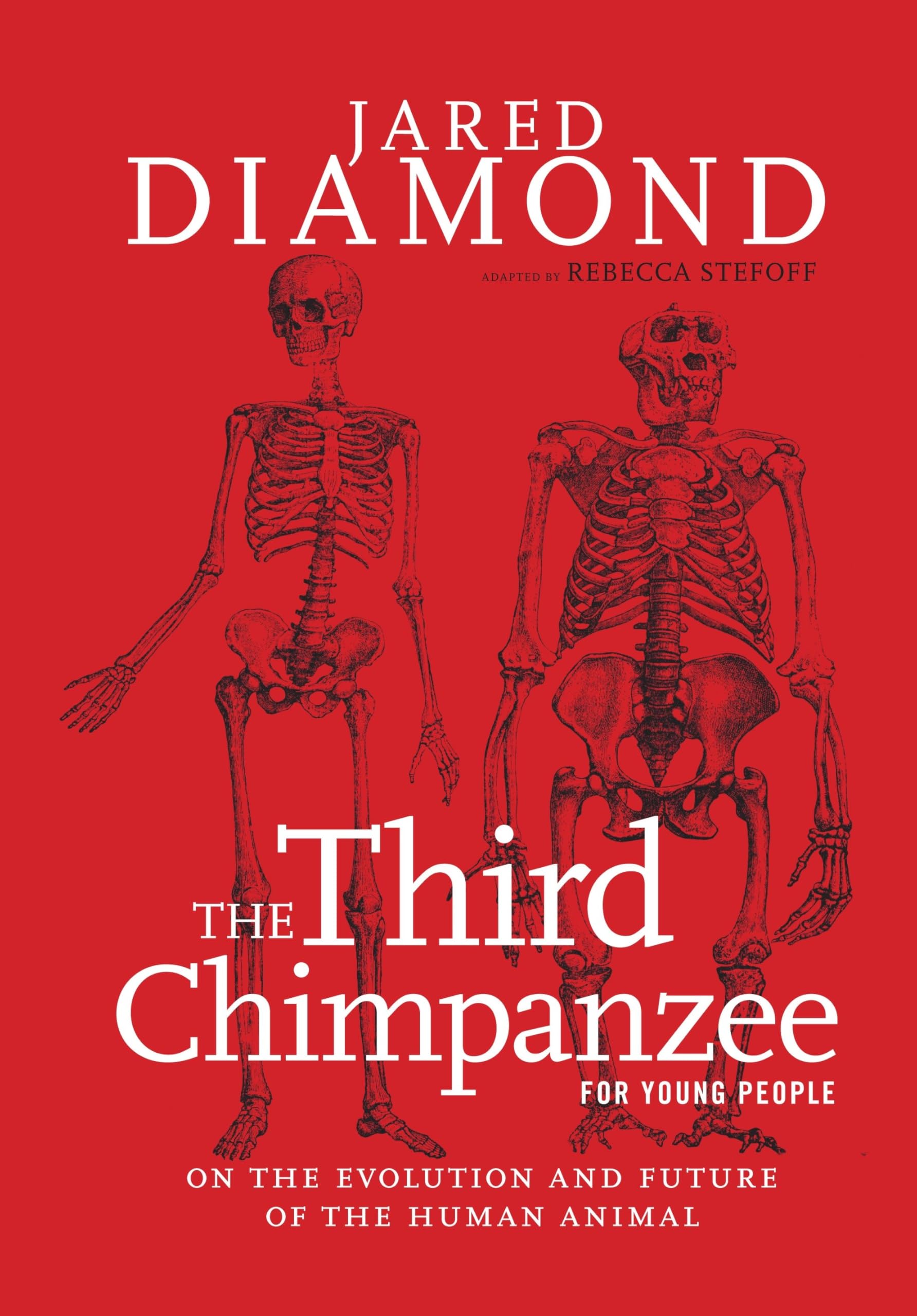 The Third Chimpanzee for Young People: On the Evolution and Future of the Human Animal (For Young People Series) Education