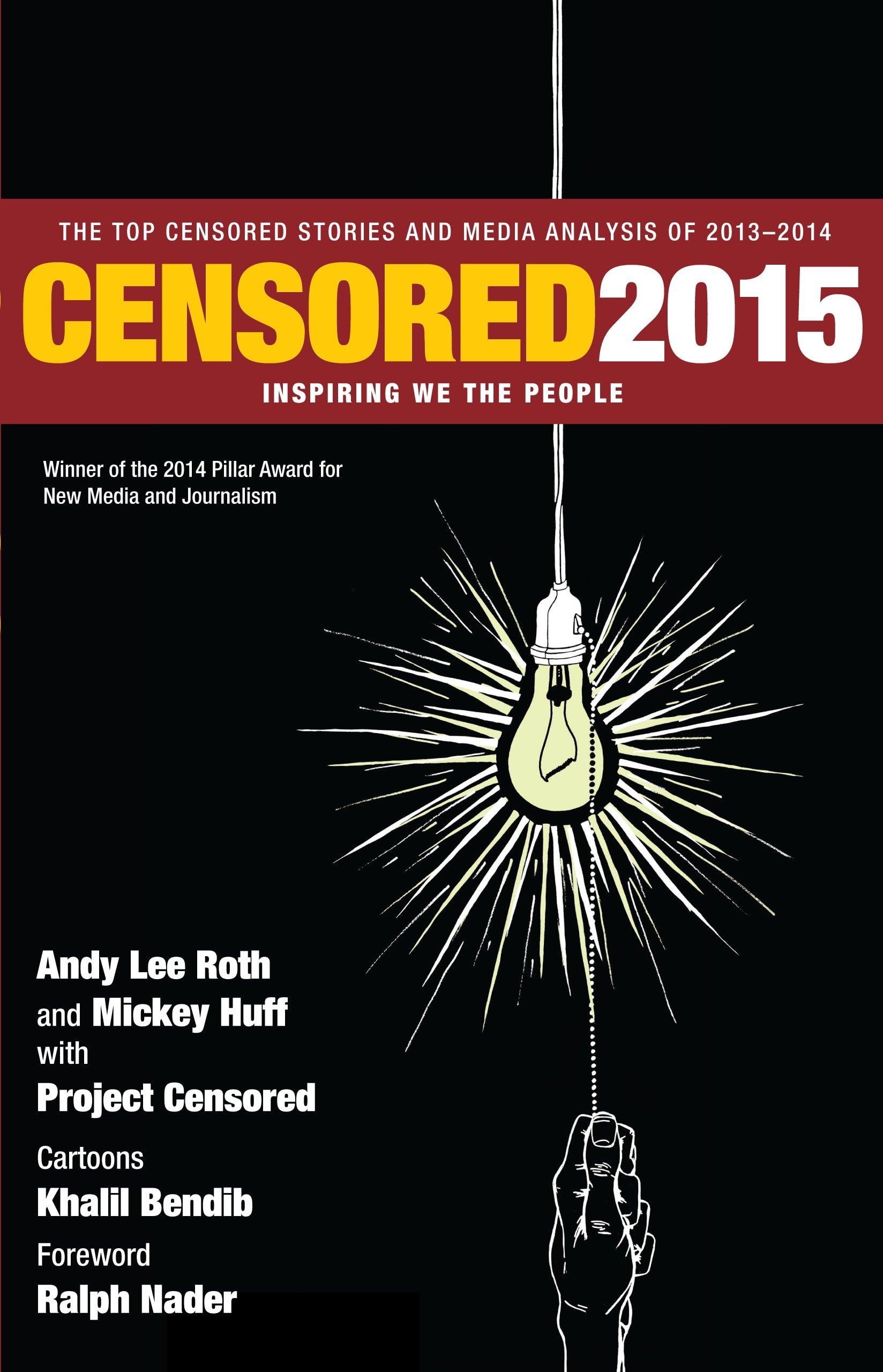 Censored 2015: Inspiring We the People; The Top Censored Stories and Media Analysis of 2013- 2014 Media & Communication