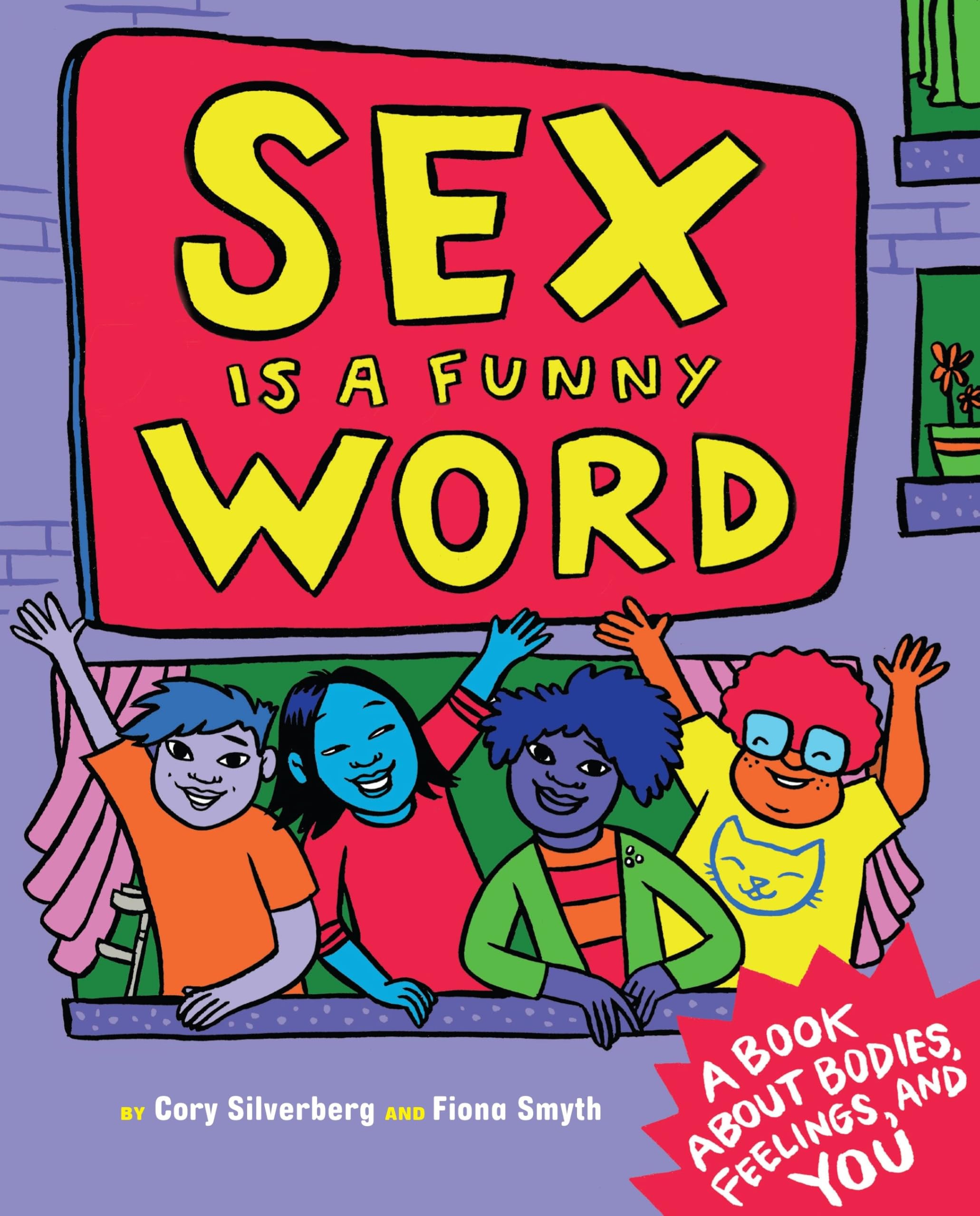 Sex Is a Funny Word: A Book about Bodies, Feelings, and YOU book