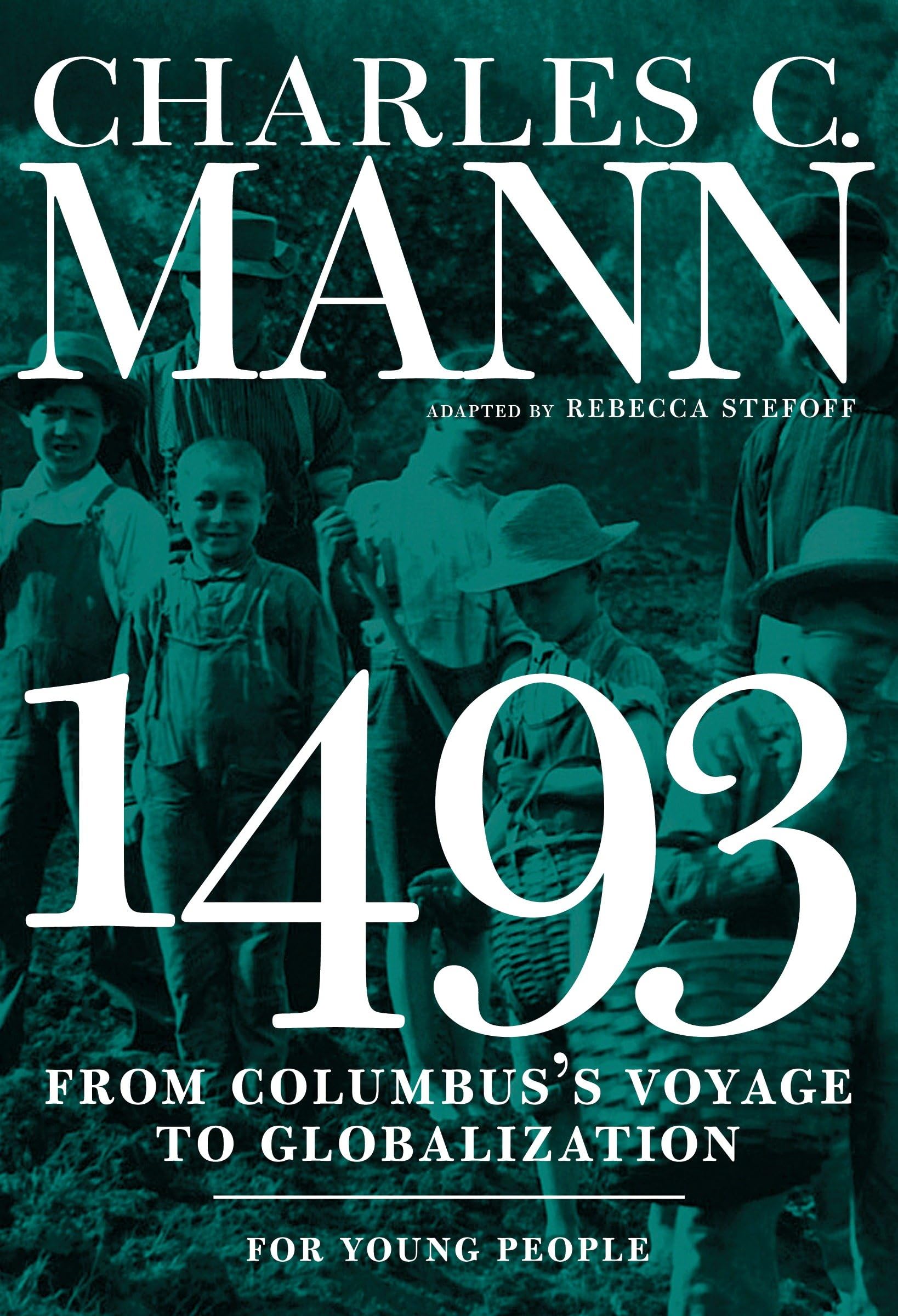 1493 for Young People: From Columbus's Voyage to Globalization (For Young People Series) Politics & History