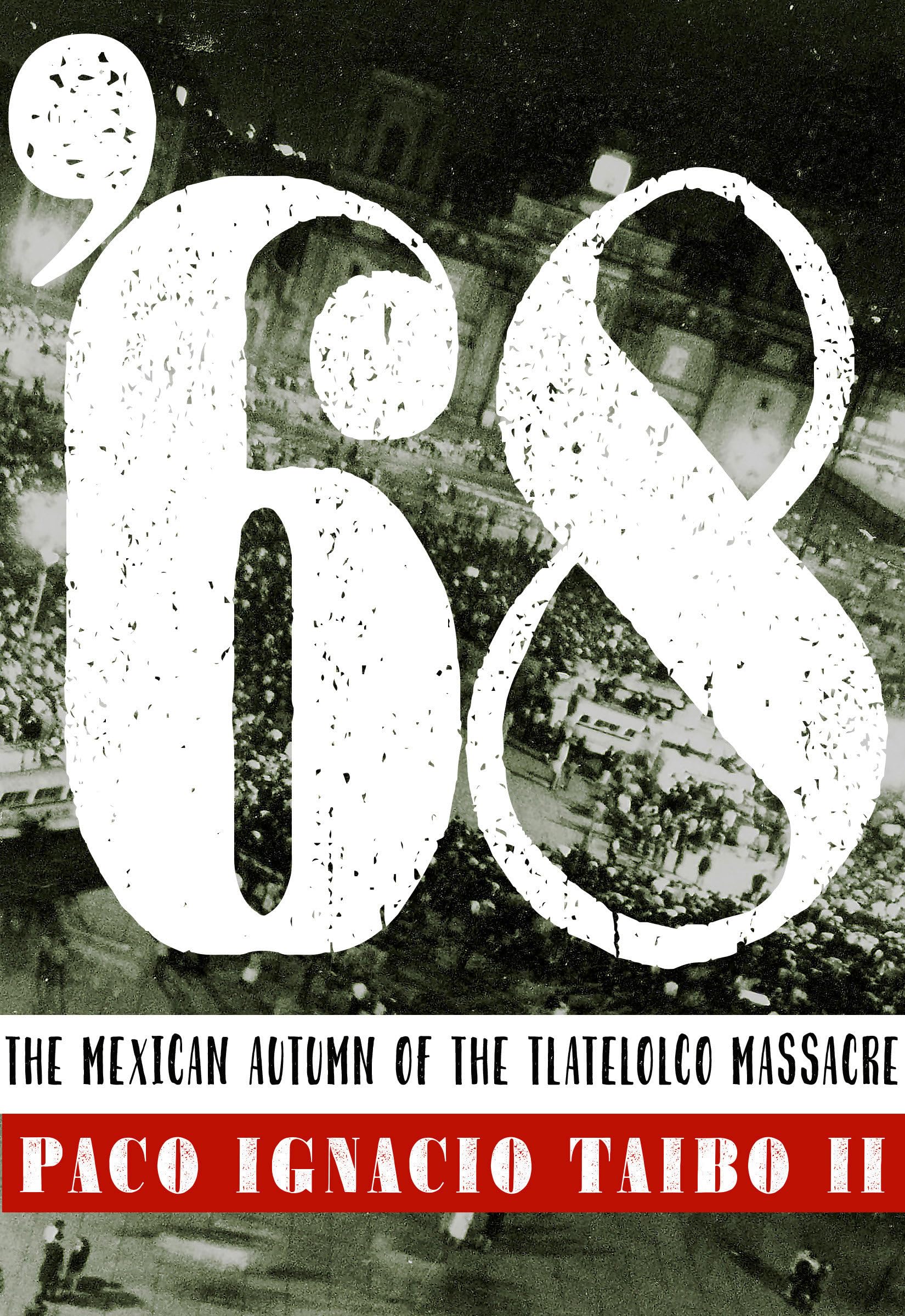 '68: El otoño mexicano de la masacre de Tlatelolco Social Sciences