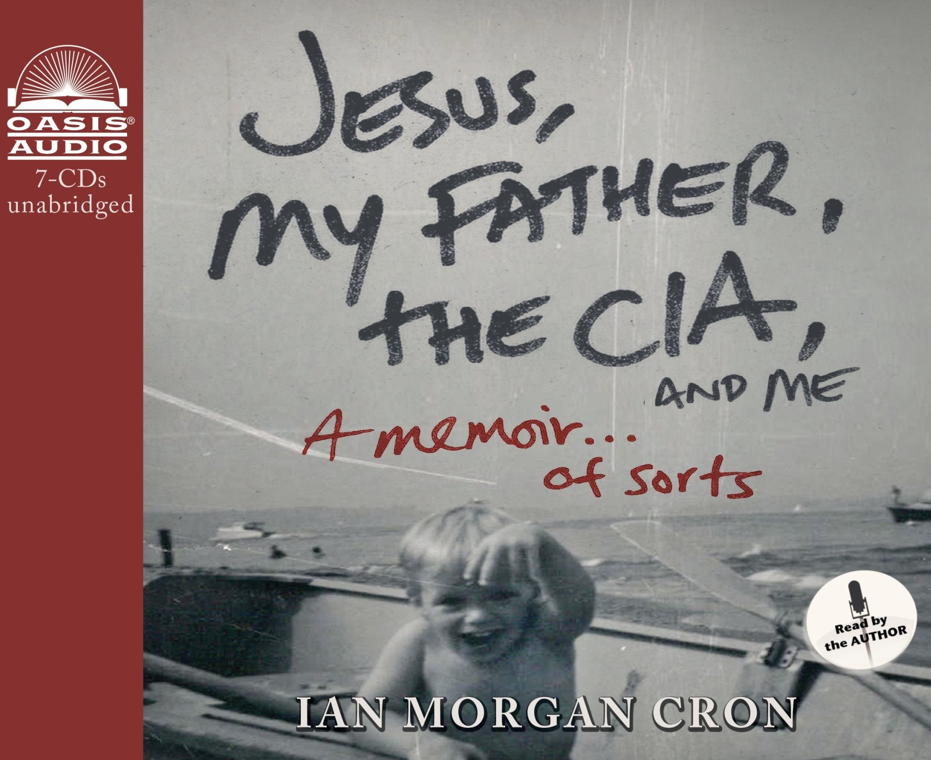 Jesus, My Father, the Cia, and Me (Library Edition): A Memoir. . . of Sorts Social Sciences