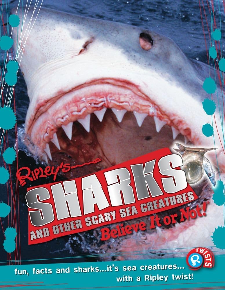 Ripley Twists: Sharks: and Other Scary Sea Creatures (Volume 9) Natural Sciences