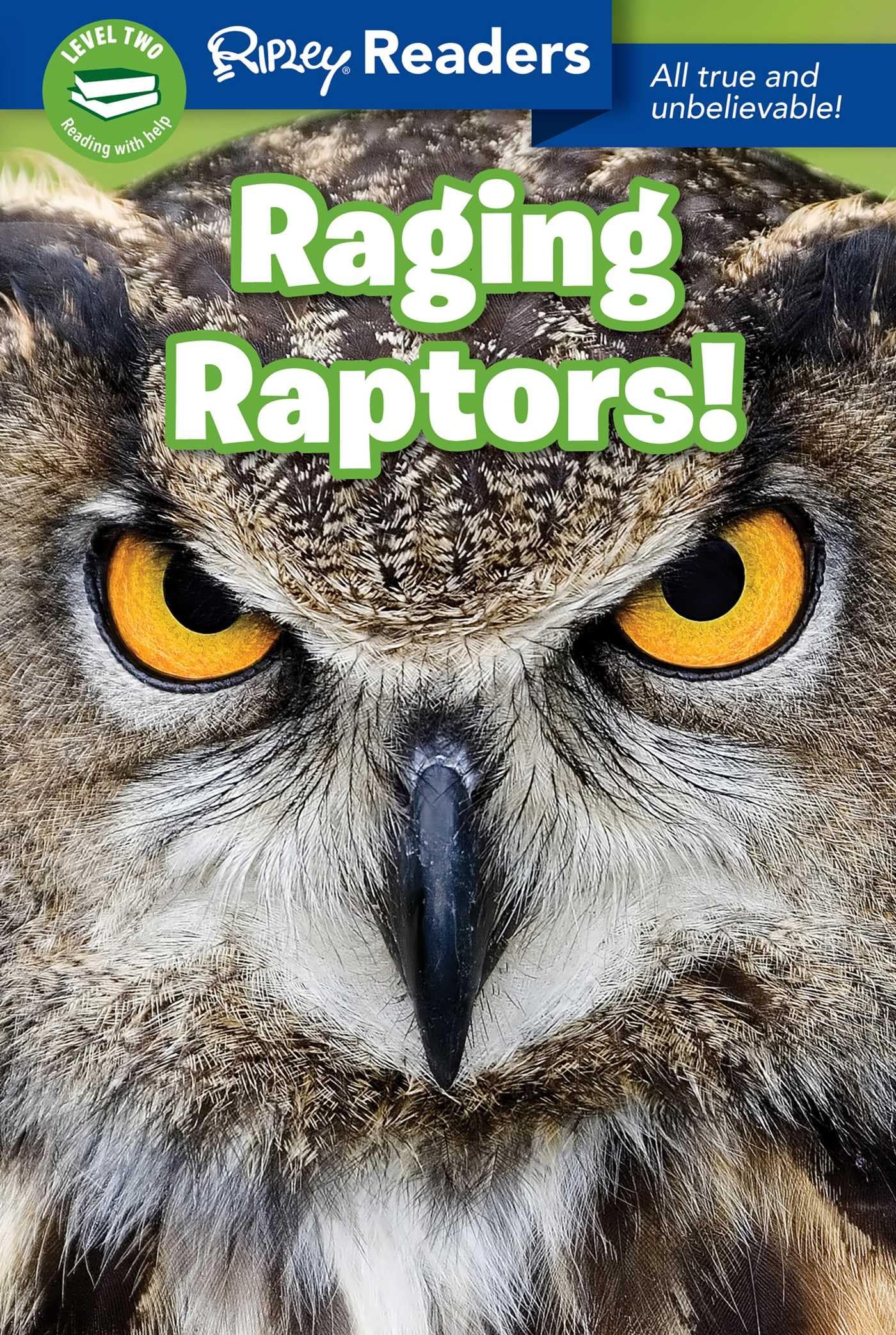 Ripley Readers Level2 Lib Edn Raging Raptors!: All True and Unbelievable! Novels & Short Stories
