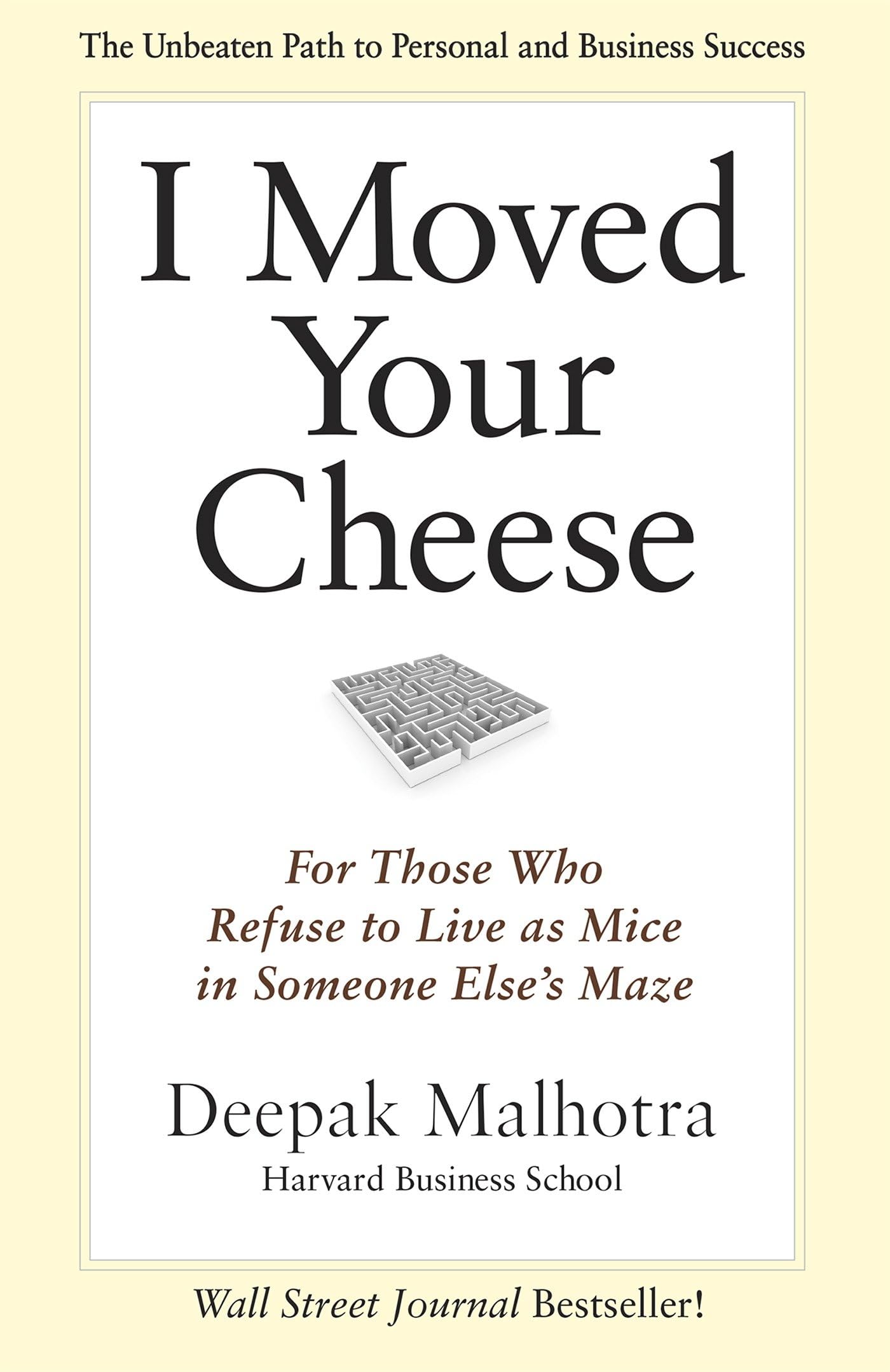 I Moved Your Cheese: For Those Who Refuse to Live as Mice in Someone Else's Maze (Bk Business) Law