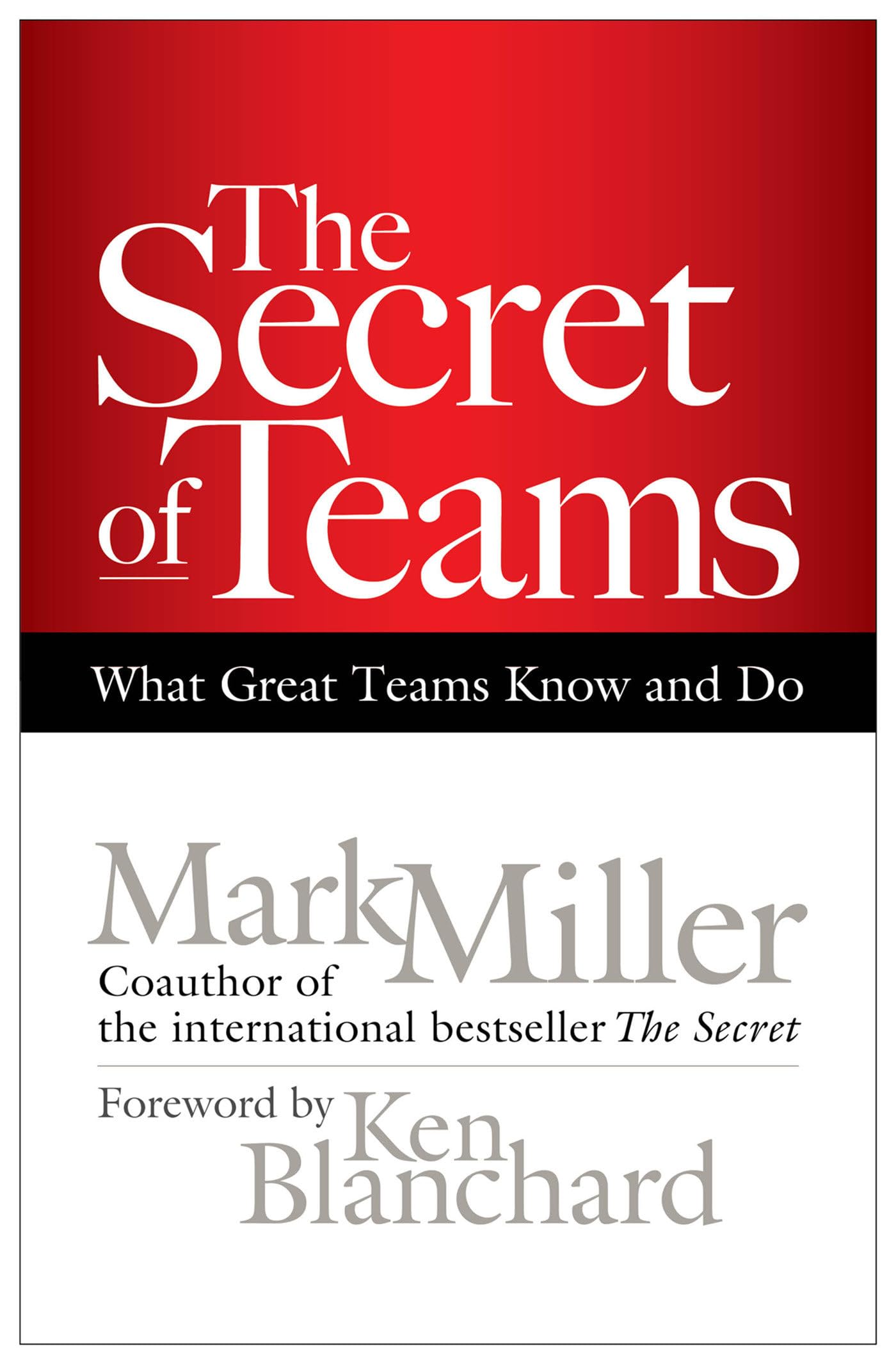 The Secret of Teams: What Great Teams Know and Do Law